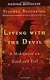 Living with the devil: A meditation on good and evil