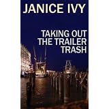 Taking Out the Trailer Trash