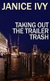 Taking Out the Trailer Trash
