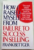 How I Raised Myself from Failure to Success in Selling