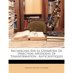 Recherches Sur La Geometrie de Direction: Mthodes de Transformation: Anticaustiques