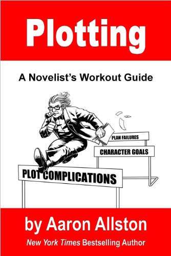 Plotting: A Novelist's Workout Guide