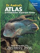 Dr. Axelrod's Atlas of Freshwater Aquarium Fishes