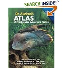 Dr. Axelrod's Atlas of Freshwater Aquarium Fishes by  Glen S. Axelrod, Warren E. Burgess, Neal Pronek, and Herbert R. Axelrod