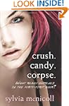 Crush. Candy. Corpse.