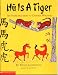 Hu Is A Tiger; An Introduction to Chinese Writing