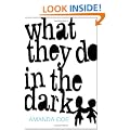 What They Do In The Dark