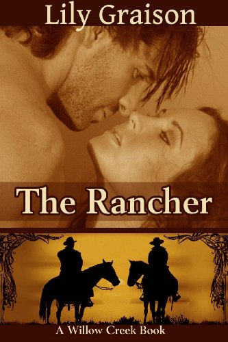 The Rancher (The Willow Creek Series Book 4)