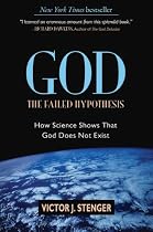 God: The Failed Hypothesis: How Science Shows That God Does Not Exist