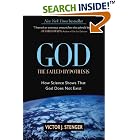 God: The Failed Hypothesis: How Science Shows That God Does Not Exist by Victor J. Stenger