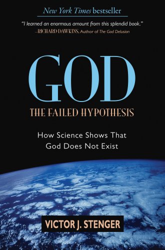 God, the Failed Hypothesis: How Science Shows That God Does Not Exist