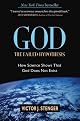 God: The Failed Hypothesis. How Science Shows That God Does Not Exist by Victor J Stenger