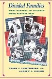 Divided Families: What Happens to Children When Parents Part (The Family and Public Policy)