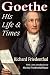 Goethe: His Life and Times