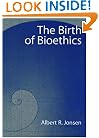 The Birth of Bioethics
