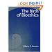 The Birth of Bioethics