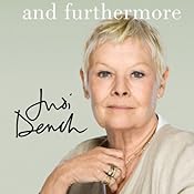 And Furthermore | [Judi Dench]