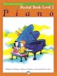 Alfred's Basic Piano Course: Recital Book 2 (Alfred's Basic Piano Library)