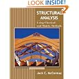 Structural Analysis: Using Classical and Matrix Methods by Jack C. McCormac