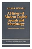 A history of modern English sounds and morphology