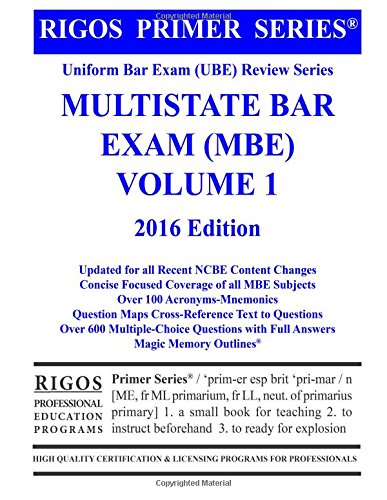 Rigos Primer Series Uniform Bar Exam (UBE) Review Series Multistate Bar Exam (MBE) Volume 1