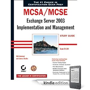 MCSA/MCSE: Exchange Server 2003 Implementation and Management Study Guide: Exam 70-284