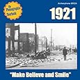 1921: Make Believe and Smile