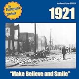 1921: Make Believe and Smile