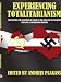 EXPERIENCING TOTALITARIANISM: THE INVASION AND OCCUPATION OF LATVIA BY THE USSR AND NAZI GERMANY 1939-1991