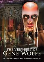 The Very Best of Gene Wolfe [signed jhc]