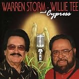 Warren Storm, Willie Tee & Cypress