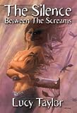 Silence Between the Screams