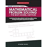 scholastic pr1me professional learning mathematical problem solving  the bar model method a professional learning