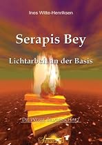 Serapis Bey: Lichtarbeit an der Basis