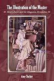 The Illustration of the Master: Henry James and the Magazine Revolution