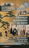 Présences occidentales au Japon : Du siècle Chrétien à la réouverture du XIXe siècle