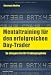 Mentaltraining für den erfolgreichen Day-Trader: So steigern Sie Ihr Tradingergebnis Mentaltraining für den erfolgreichen Day-Trader: So steigern Sie Ihr Tradingergebnis
