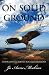 ON SOLID GROUND: Inspirational Poetry for All Occasions