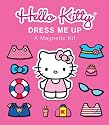 Hello Kitty: Dress Me Up: A Magnetic Kit