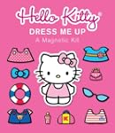 Hello Kitty: Dress Me Up: A Magnetic Kit
