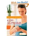 Klopfakupressur: Mit EFT Energieblockaden l�sen