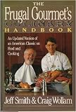 The Frugal Gourmet's Culinary Handbook: An Updated Version of an American Classic on Food and Cooking
