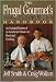 The Frugal Gourmet's Culinary Handbook: An Updated Version of an American Classic on Food and Cooking