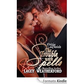The Trouble With Spells (Of Witches and Warlocks #1)
