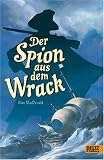 Der Spion aus dem Wrack: Abenteuerroman - Alan MacDonald