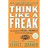 Think Like a Freak: The Authors of Freakonomics Offer to Retrain Your Brain