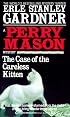 The Case of the Careless Kitten (Perry Mason Mystery)