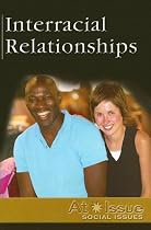 Interracial Relationships (At Issue Series)