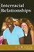 Interracial Relationships (At Issue Series)