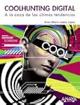 Coolhunting Digital. A la caza de las...